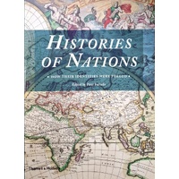 Histories Of Nations. How Their Identities Were Forged