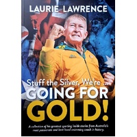 Stuff The Silver. We're Going For Gold