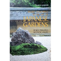 Secret Teachings In The Art Of Japanese Gardens. Design Principles, Aesthetic Values