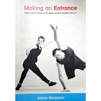 Making An Entrance. Theory And Practice For Disabled And Non-Disabled Dancers