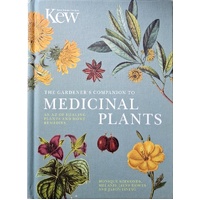 The Gardener's Companion To Medicinal Plants. An A-Z Of Healing Plants And Home Remedies. 1