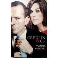 Credlin & Co. How The Abbott Government Destroyed Itself