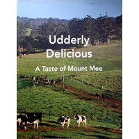 Udderly Delicious. A Taste Of Mount Mee