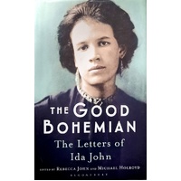 Good Bohemian. The Letters Of Ida John