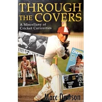 Through The Covers. A Miscellany Of Cricket Curiosities