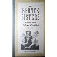The Bronte Sisters. Wuthering Heights, The Tenant Of Wildfell Hall