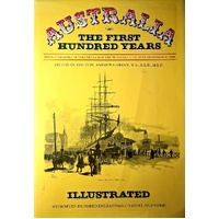 Australia. The First Hundred Years. Picturesque Atlas Of Australasia