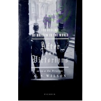After The Victorians. The Decline Of Britain In The World