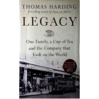 Legacy. One Family, A Cup Of Tea And The Company That Took On The World