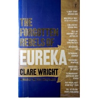 The Forgotten Rebels Of Eureka