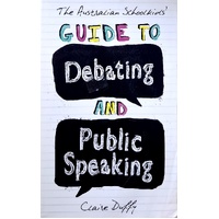 The Australian Schoolkids' Guide To Debating And Public Speaking