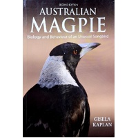 Australian Magpie. Biology And Behaviour Of An Unusual Songbird