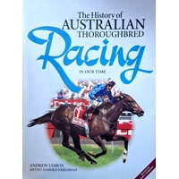 The History Of Australian Thoroughbred Racing. (Volume Three)