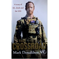 The Crossroad. A Story Of Life, Death And The SAS
