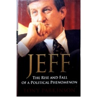 Jeff. The Rise And Fall Of A Political Phenomenon.