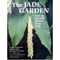 Jade Garden. New And Notable Plants From Asia