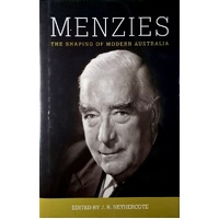 Menzies. The Shaping Of Modern Australia