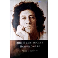 Birth Certificate. The Story Of Danilo Kis