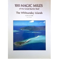 100 Magic Miles Of The Great Barrier Reef. The Whitsunday Islands