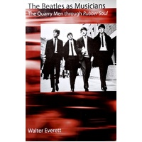 The Beatles As Musicians. The Quarry Men Through Rubber Soul