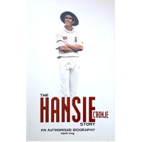 The Hansie Cronje Story. An Authorised Biography