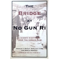 The Bridge At No Gun Ri. A Hidden Nightmare From The Korean War