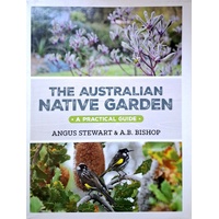 The Australian Native Garden. A Practical Guide