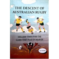 The Descent Of Australian Rugby. Hellish Times For The Game They Play In Heaven