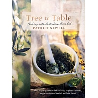 Tree To Table. Cooking With Australian Olive Oil