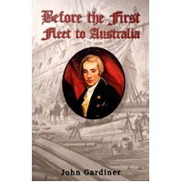 Before The First Fleet To Australia