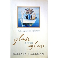 Glass After Glass. Autobiographical Reflections