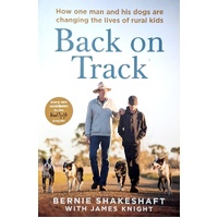 Back On Track. How One Man And His Dogs Are Changing The Lives Of Rural Kids
