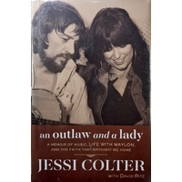 An Outlaw And A Lady. A Memoir Of Music, Life With Waylon, And The Faith That Brought Me Home