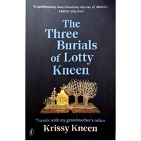 The Three Burials Of Lotty Kneen