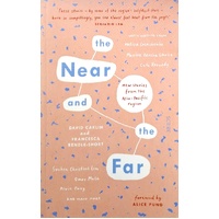 The Near And The Far. New Stories From The Asia-Pacific Region