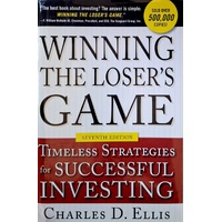 Winning The Loser's Game. Timeless Strategies For Successful Investing