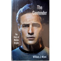 The Contender. The Story Of Marlon Brando