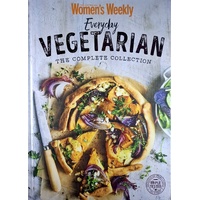 Everyday Vegetarian. The Complete Collection