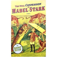 The Final Confession Of Mabel Stark