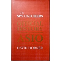 The Spy Catchers Official History Of Asio 1949-1963