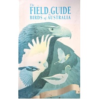 The Graham Pizzey & Frank Knight Field Guide To The Birds Of Australia