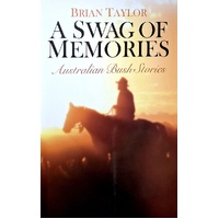 A Swag Of Memories. Australian Bush Stories