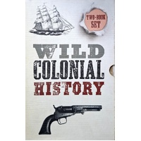 Wild Colonial History. (2 Volume Slipcase Set)