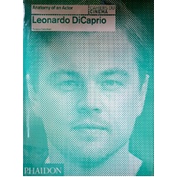 Leonardo DiCaprio. Anatomy Of An Actor