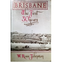 Brisbane. The First 30 Years