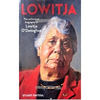 Lowitja. The Authorised Biography Of Lowitja O'Donoghue
