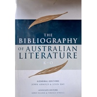 The Bibliography Of Australian Literature. K-O