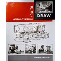 How To Draw. Drawing And Sketching Objects And Environments From Your Imagination