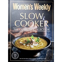 Slow Cooker. The Complete Collection