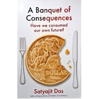A Banquet Of Consequences. Have We Consumed Our Own Future
